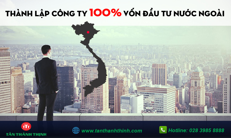 Thành lập công ty 100% vốn nước ngoài